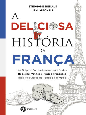 cover image of A deliciosa história da França (resumo)